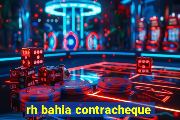 rh bahia contracheque